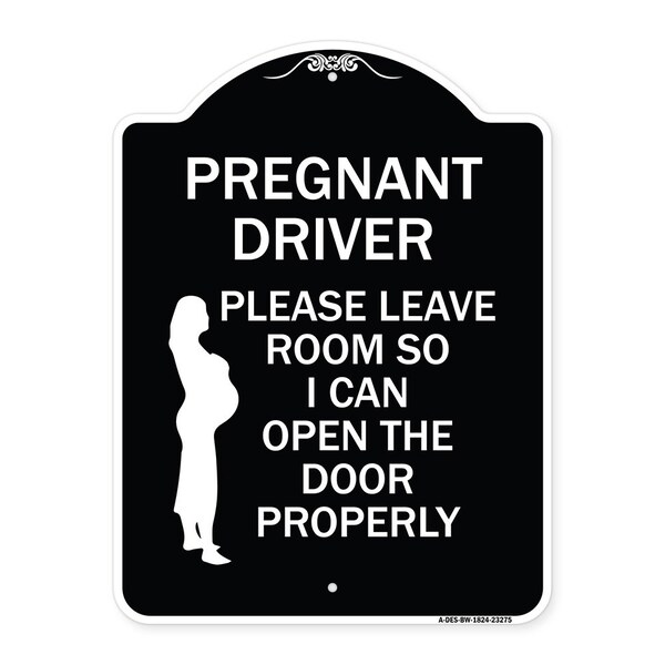 Signmission Pregnant Driver Please Leave Room So I Can Open Door Properly Alum Sign, 24" x 18", BW-1824-23275 A-DES-BW-1824-23275 - main